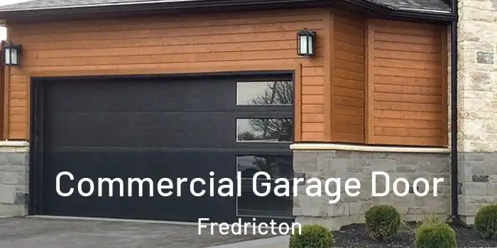 Commercial Garage Door Fredricton